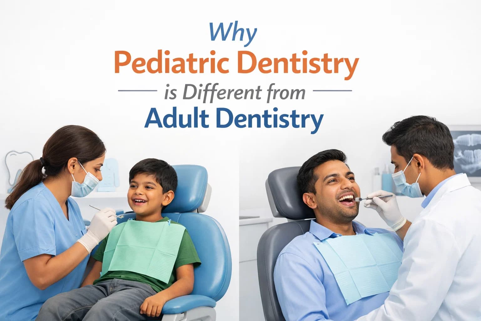 Pediatric dentistry vs adult dentistry - Dr. Nikita Sharma explains the differences for Ajmer parents